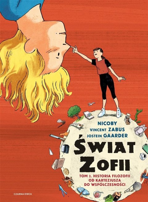 Świat Zofii T.2 Historia filozofii od Kartezjusza Świat Zofii T.2 Historia filozofii od Kartezjusza