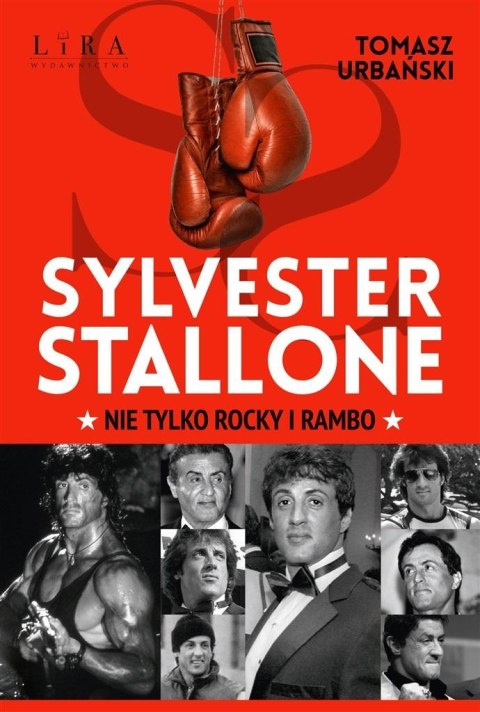 Sylvester Stallone. Nie tylko Rocky i Rambo Sylvester Stallone. Nie tylko Rocky i Rambo
