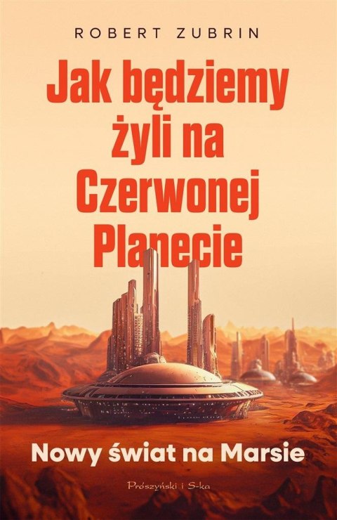 Jak będziemy żyli na Czerwonej Planecie Jak będziemy żyli na Czerwonej Planecie
