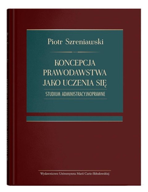 Koncepcja prawodawstwa jako uczenia się Koncepcja prawodawstwa jako uczenia się