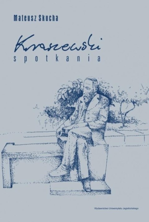Kraszewski. Spotkania Kraszewski. Spotkania