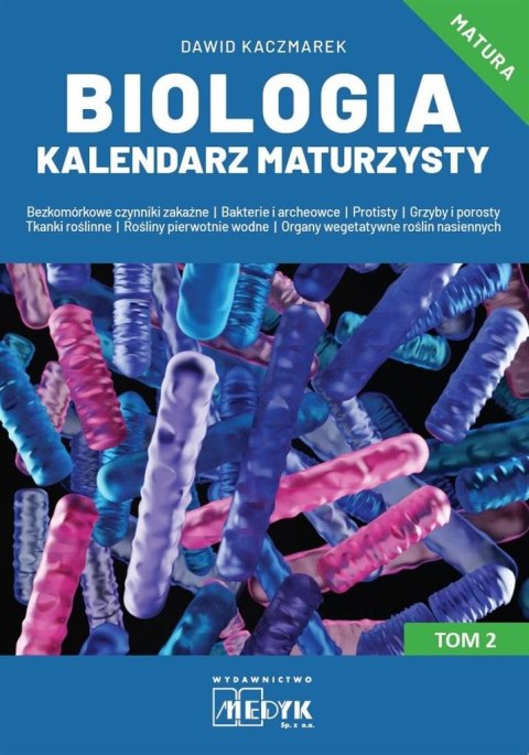 Biologia Kalendarz Maturzysty T.2 Biologia Kalendarz Maturzysty T.2