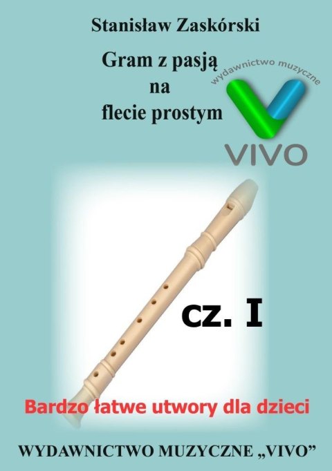 Gram z pasją na flecie prostym cz.1 Gram z pasją na flecie prostym cz.1