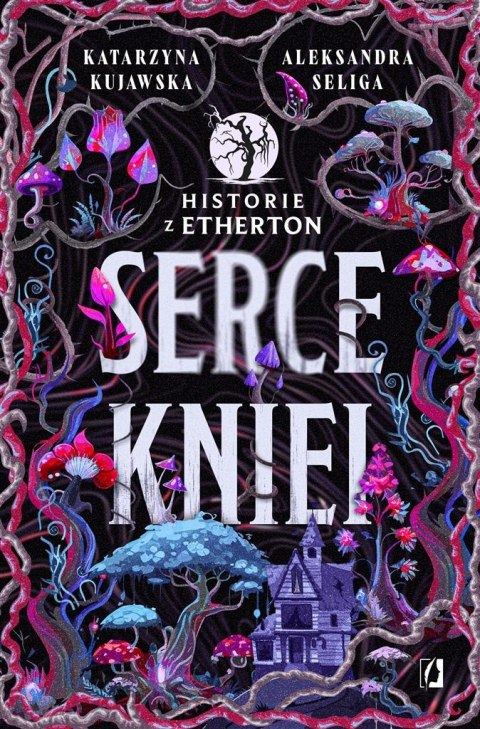 Historie z Etherton T.2 Serce kniei Historie z Etherton T.2 Serce kniei