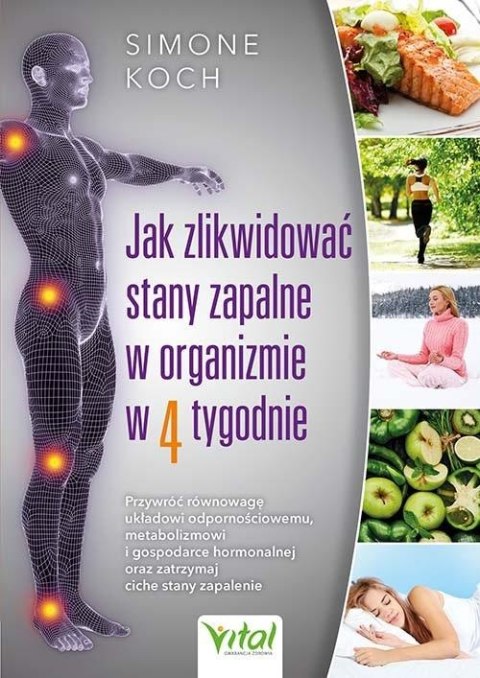 Jak zlikwidować stany zapalne w organizmie.. Jak zlikwidować stany zapalne w organizmie..