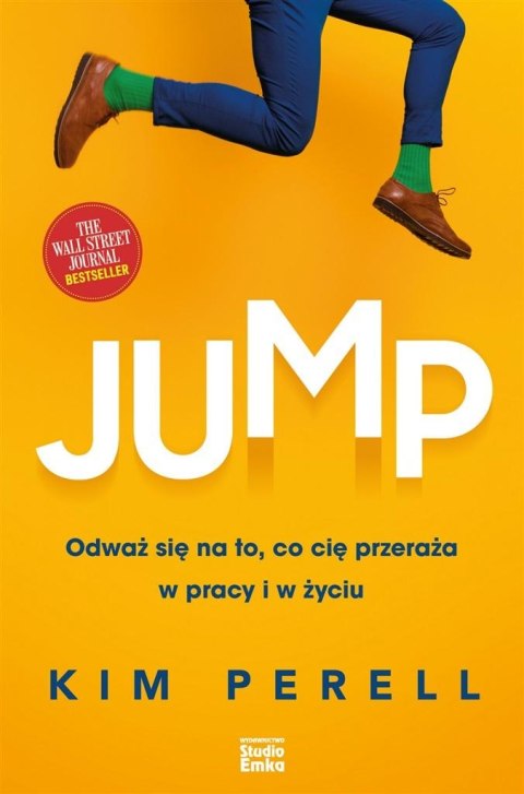 Jump. Odważ się na to, co cię przeraża w pracy i w Jump. Odważ się na to, co cię przeraża w pracy i w