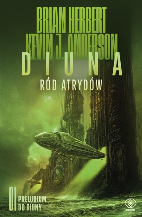 Preludium do Diuny T.1 Diuna. Ród Atrydów Preludium do Diuny T.1 Diuna. Ród Atrydów