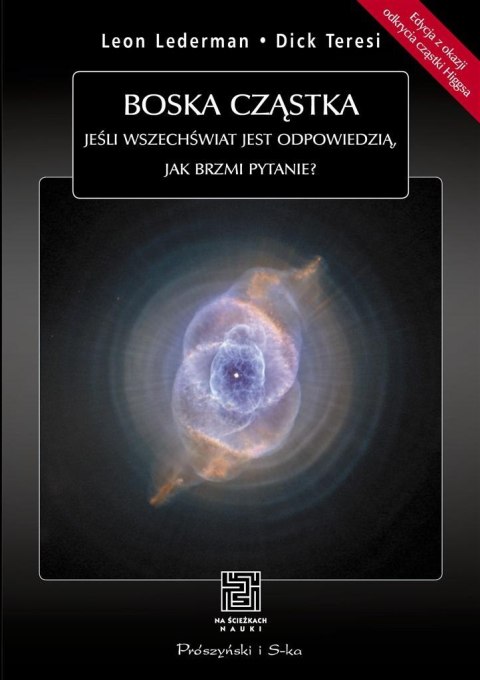 Boska cząstka. Jeśli Wszechświat jest... Boska cząstka. Jeśli Wszechświat jest...