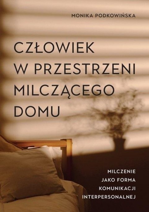 Człowiek w przestrzeni milczącego domu Człowiek w przestrzeni milczącego domu