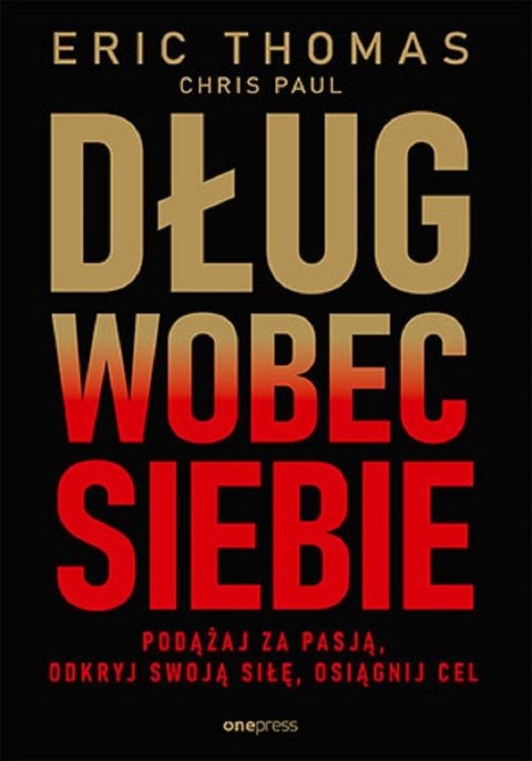 Dług wobec siebie. Podążaj za pasją.. Dług wobec siebie. Podążaj za pasją..