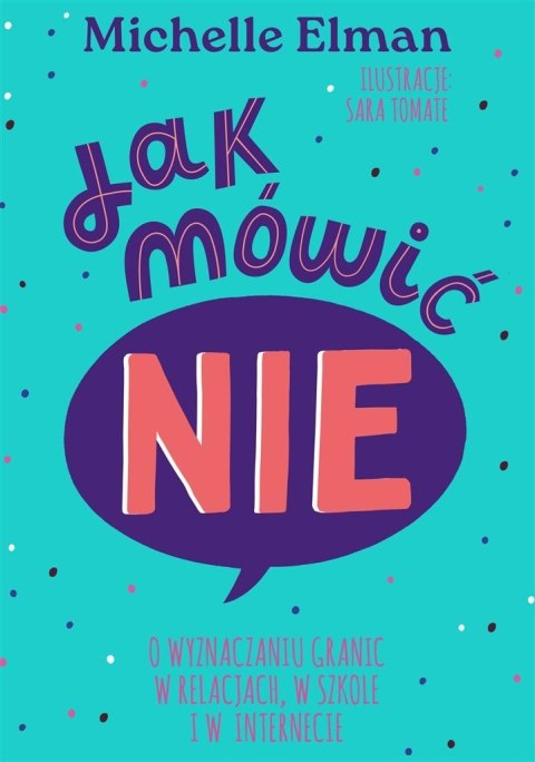 Jak mówić NIE. O wyznaczaniu granic w relacjach... Jak mówić NIE. O wyznaczaniu granic w relacjach...