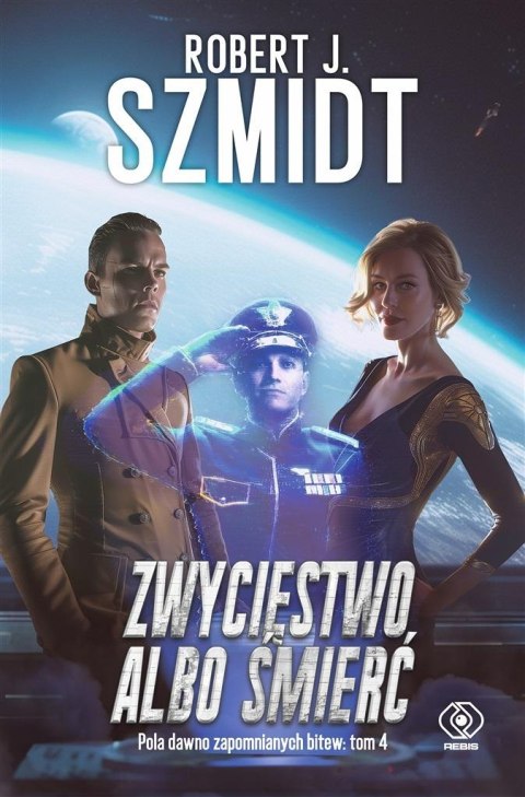 Pola dawno zapomnianych bitew T.4 Zwycięstwo.. Pola dawno zapomnianych bitew T.4 Zwycięstwo..
