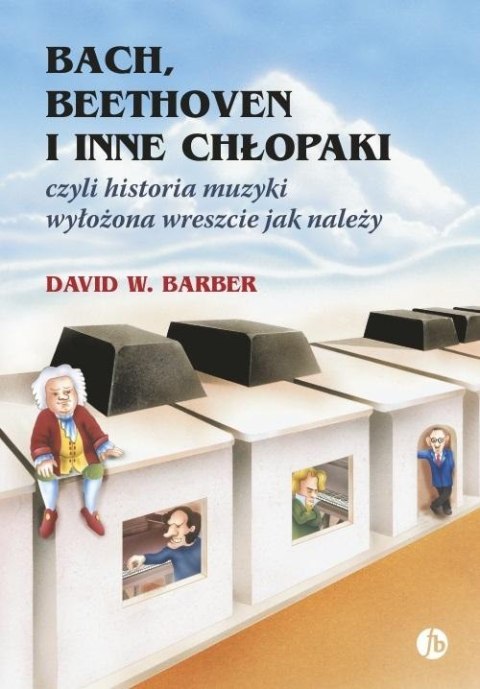 Bach, Beethoven i inne chłopaki Bach, Beethoven i inne chłopaki