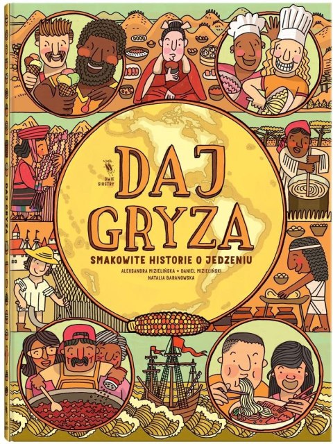 Daj gryza. Smakowite historie o jedzeniu Daj gryza. Smakowite historie o jedzeniu