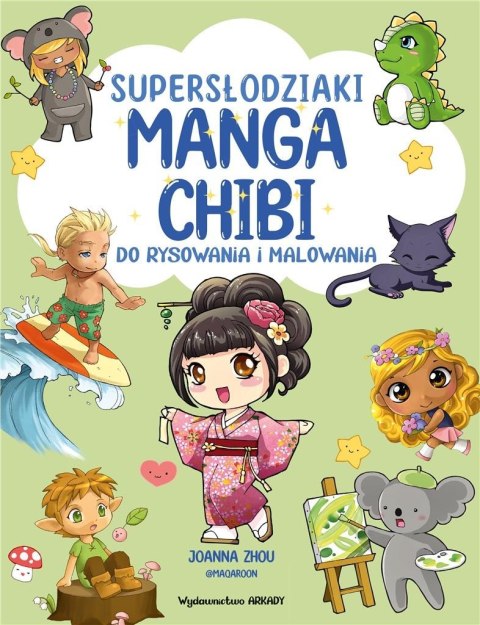Manga Chibi. Supersłodziaki. Do rysowani... Manga Chibi. Supersłodziaki. Do rysowani...