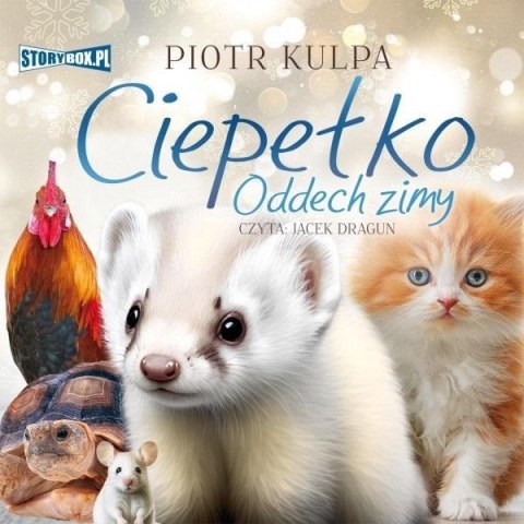 Ciepełko. Oddech zimy audiobook Ciepełko. Oddech zimy audiobook