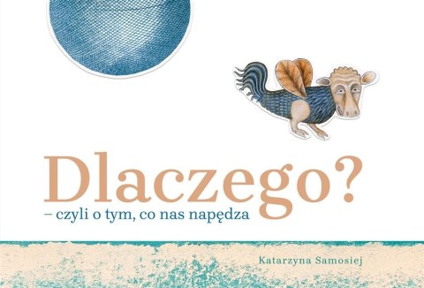 Dlaczego? czyli o tym, co nas napędza Dlaczego? czyli o tym, co nas napędza