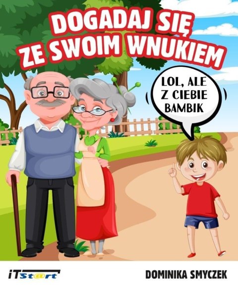 Dogadaj się ze swoim wnukiem Dogadaj się ze swoim wnukiem