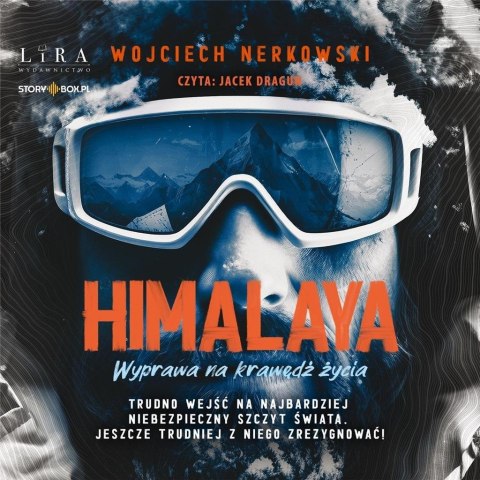 Himalaya. Wyprawa na krawędź życia audiobook Himalaya. Wyprawa na krawędź życia audiobook