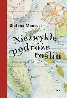 Niezwykłe podróże roślin Niezwykłe podróże roślin
