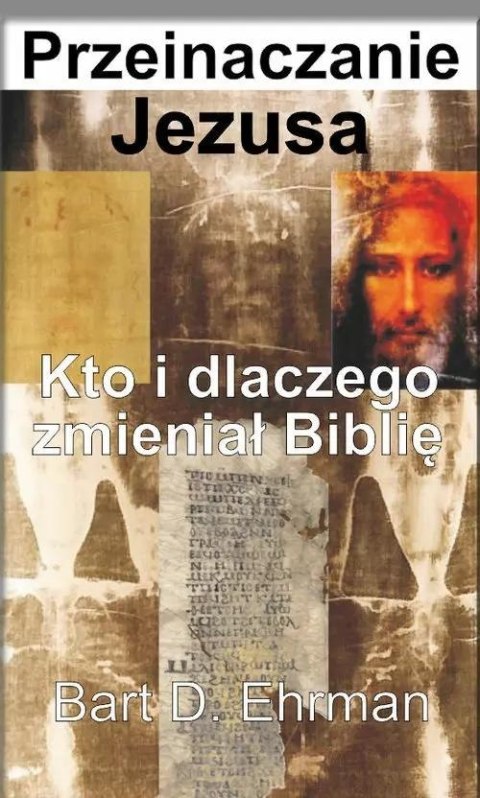 Przeinaczanie Jezusa Przeinaczanie Jezusa