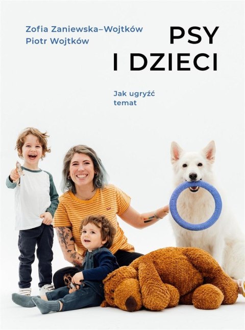 Psy i dzieci. Jak ugryźć temat Psy i dzieci. Jak ugryźć temat