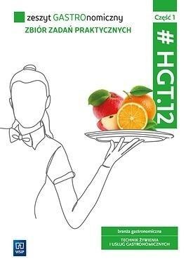 Zeszyt GASTROnomiczny. HGT.12. cz.1 Zeszyt GASTROnomiczny. HGT.12. cz.1