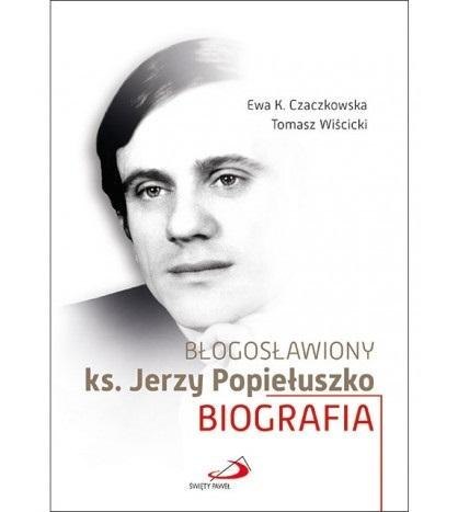 Błogosławiony ks. Jerzy Popiełuszko Błogosławiony ks. Jerzy Popiełuszko