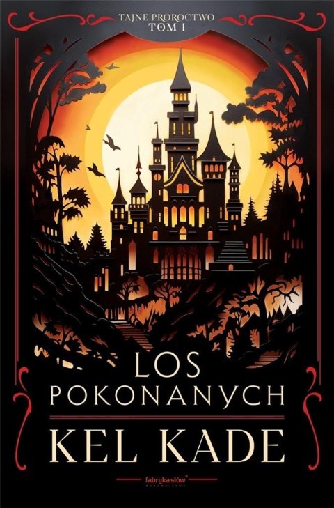 Cykl Tajne proroctwo T.1 Los pokonanych Cykl Tajne proroctwo T.1 Los pokonanych