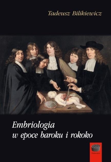 Embriologia w epoce baroku i rokoko Embriologia w epoce baroku i rokoko