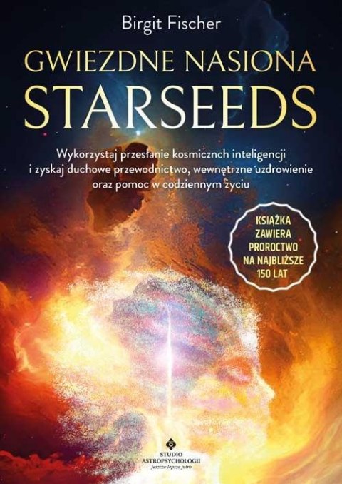 Gwiezdne nasiona Starseeds Gwiezdne nasiona Starseeds