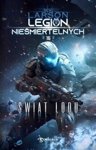 Legion Nieśmiertelnych T.16 Świat Lodu Legion Nieśmiertelnych T.16 Świat Lodu