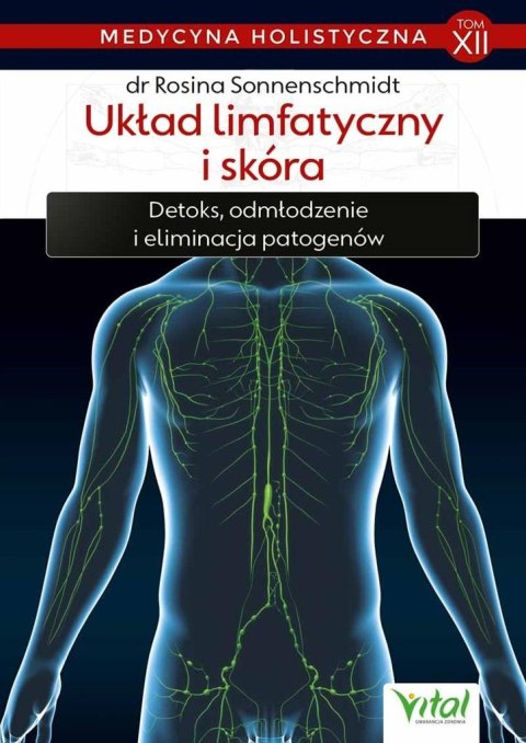 Medycyna holistyczna T.12 Układ limfatyczny... Medycyna holistyczna T.12 Układ limfatyczny...
