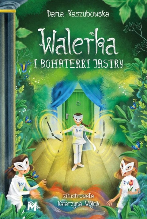 Walerka i bohaterki Jastry Walerka i bohaterki Jastry