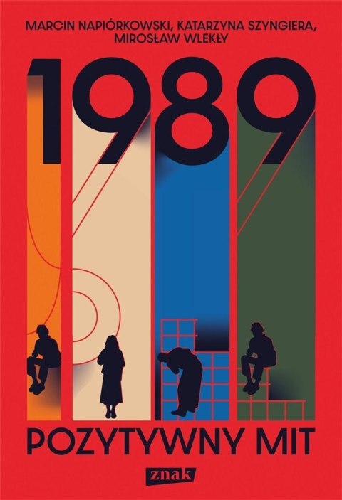 1989. Pozytywny mit 1989. Pozytywny mit