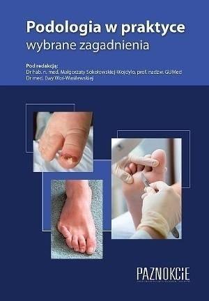 Podologia w praktyce, wybrane zagadnienia w.6 Podologia w praktyce, wybrane zagadnienia w.6