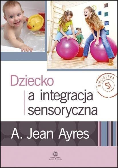 Dziecko a integracja sensoryczna w.4 Dziecko a integracja sensoryczna w.4