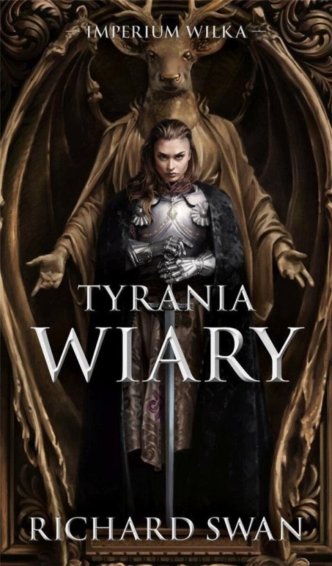Imperium Wilka T.2 Tyrania wiary Imperium Wilka T.2 Tyrania wiary