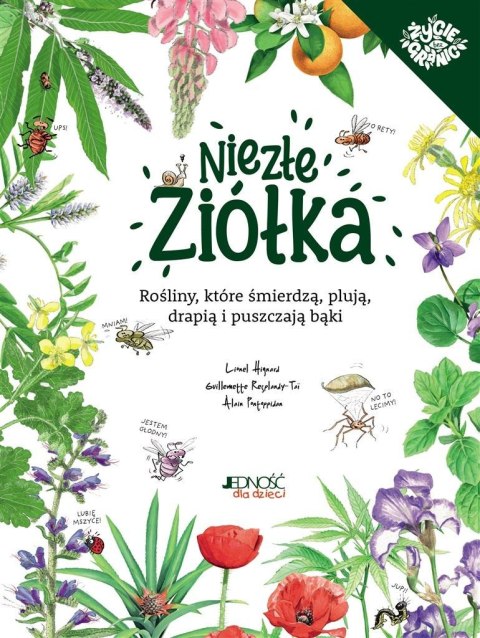 Niezłe ziółka. Rośliny, które śmierdzą, plują... Niezłe ziółka. Rośliny, które śmierdzą, plują...