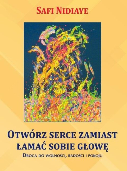 Otwórz serce zamiast łamać sobie głowę Otwórz serce zamiast łamać sobie głowę