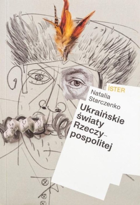 Ukraińskie światy Rzeczypospolitej Ukraińskie światy Rzeczypospolitej