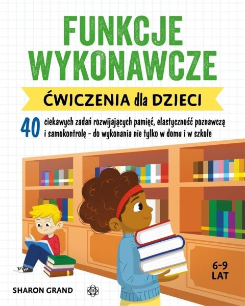 Funkcje wykonawcze. Ćwiczenia dla dzieci Funkcje wykonawcze. Ćwiczenia dla dzieci