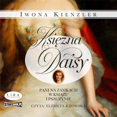 Księżna Daisy. Pani na zamkach ... audiobook Księżna Daisy. Pani na zamkach ... audiobook