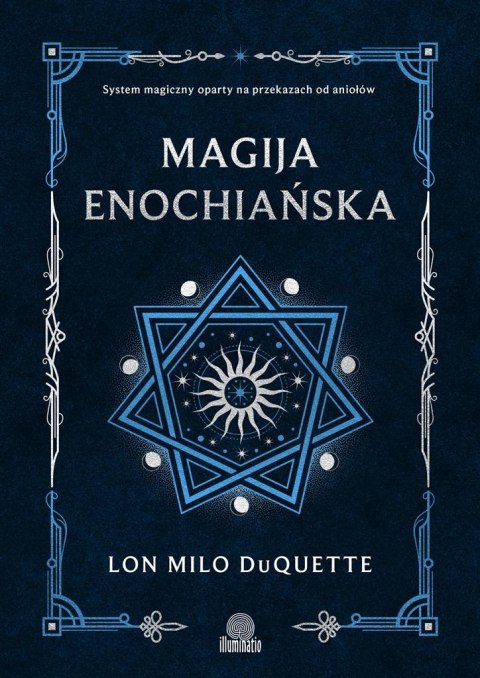 Magija enochiańska. System magiczny oparty na.. Magija enochiańska. System magiczny oparty na..