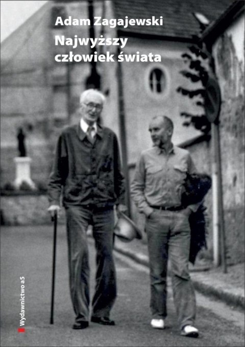 Najwyższy człowiek świata. O Józefie Czapskim Najwyższy człowiek świata. O Józefie Czapskim