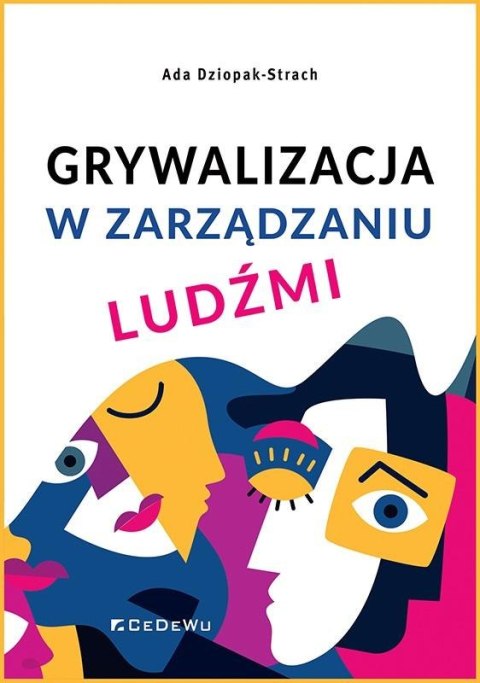 Grywalizacja w zarządzaniu ludźmi Grywalizacja w zarządzaniu ludźmi