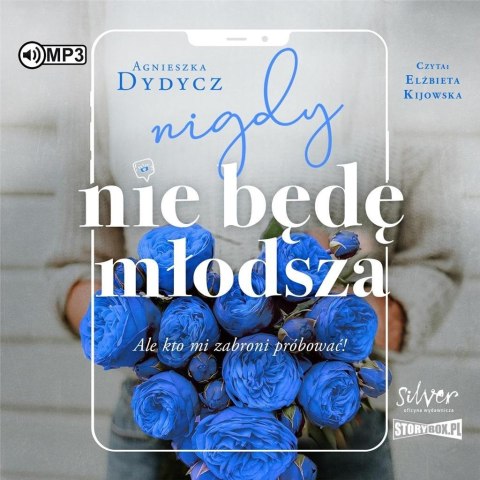 Nigdy nie będę młodsza.. audiobook Nigdy nie będę młodsza.. audiobook