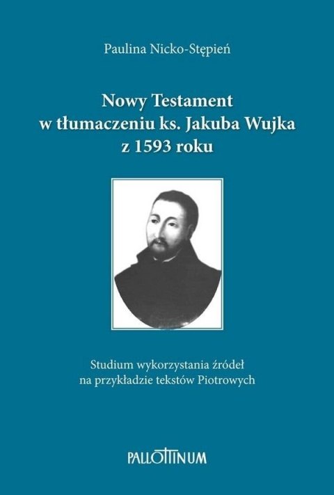 Nowy Testament w tłumaczeniu ks. Jakuba Wujka... Nowy Testament w tłumaczeniu ks. Jakuba Wujka...