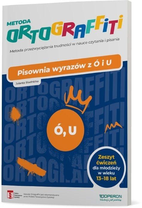 Ortograffiti. Pisownia wyrazów z Ó i U 13-18 lat Ortograffiti. Pisownia wyrazów z Ó i U 13-18 lat