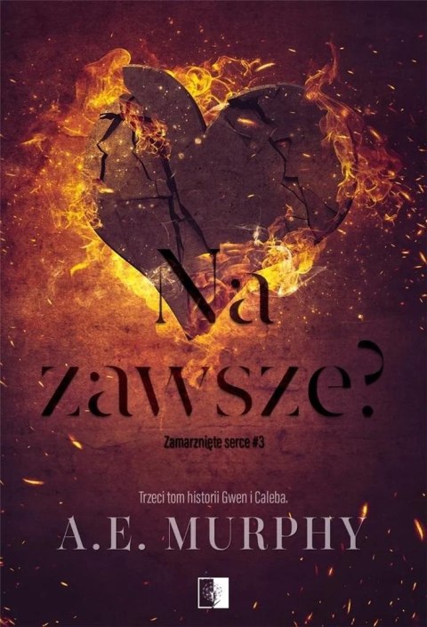 Zamarznięte serce T.3 Na zawsze? Zamarznięte serce T.3 Na zawsze?
